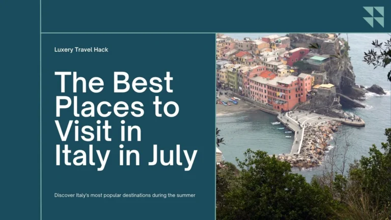 Best Places to Visit in Italy in July